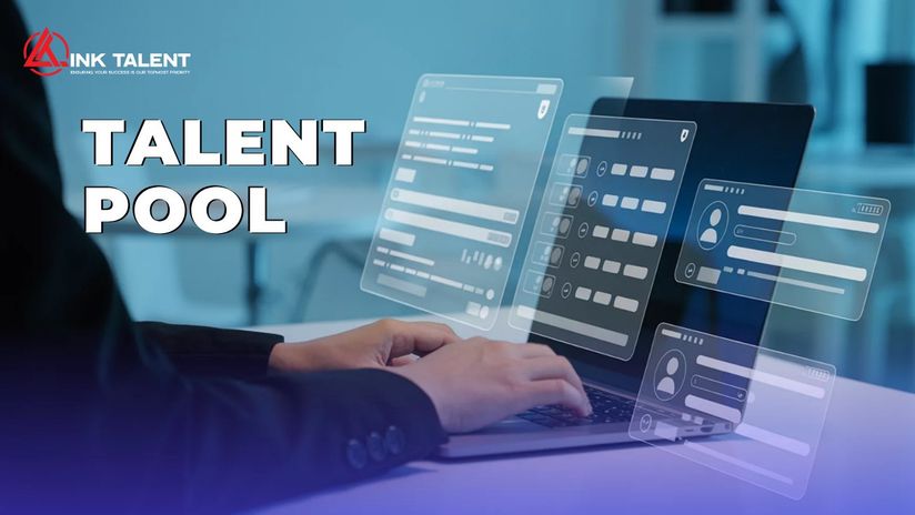 Talent Pool là gì? 4 bước quản lý nguồn nhân tài hiệu quả