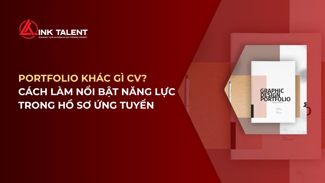 Portfolio khác gì CV? Cách làm nổi bật năng lực trong hồ sơ ứng tuyển