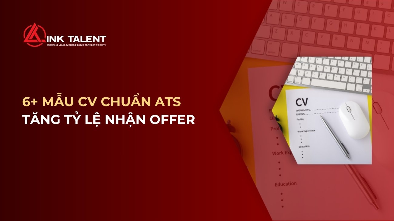 6+ Mẫu CV chuẩn ATS 2026 mới nhất – Tăng tỷ lệ nhận offer