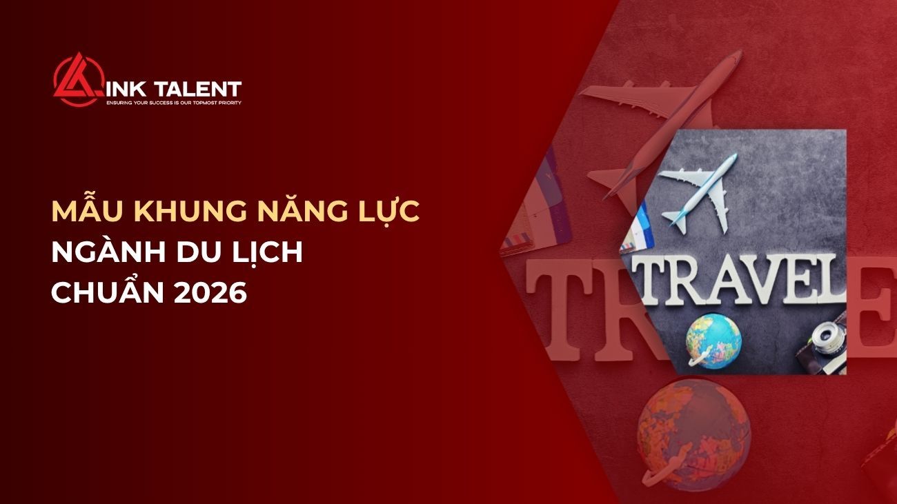 Mẫu khung năng lực ngành Du lịch chuẩn 2026