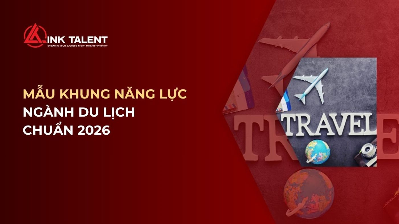 Mẫu khung năng lực ngành Du lịch chuẩn 2026