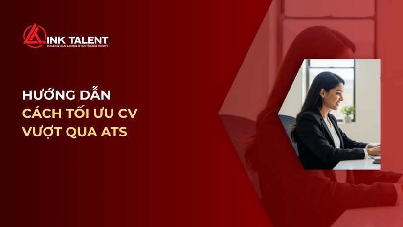 Vì sao CV phù hợp vẫn bị loại? Cách tối ưu CV vượt qua ATS