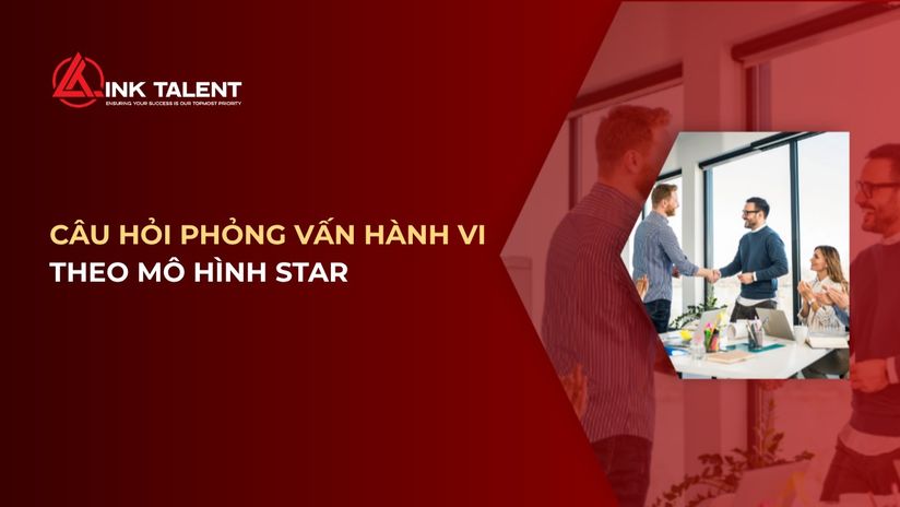 5 câu hỏi phỏng vấn hành vi theo mô hình STAR