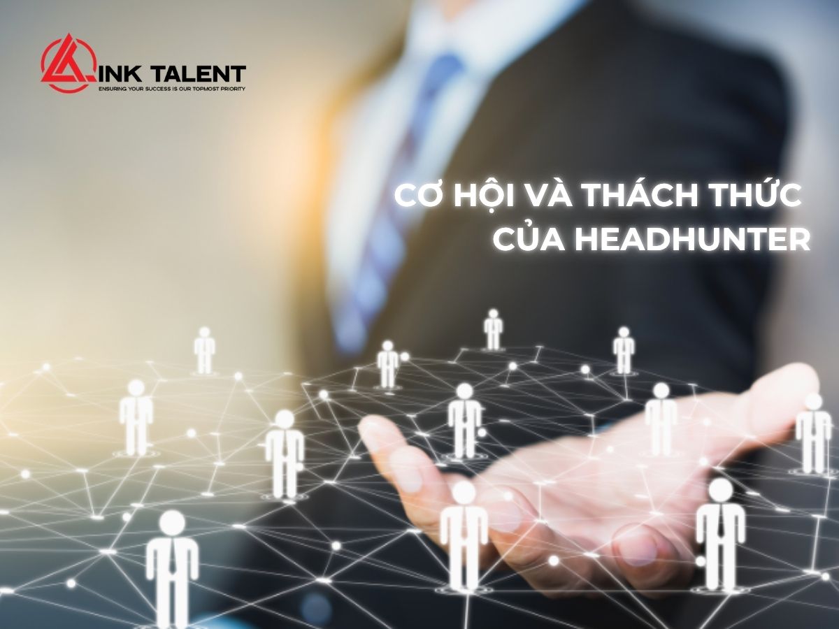 Headhunter mang đến cơ hội phát triển nghề nghiệp