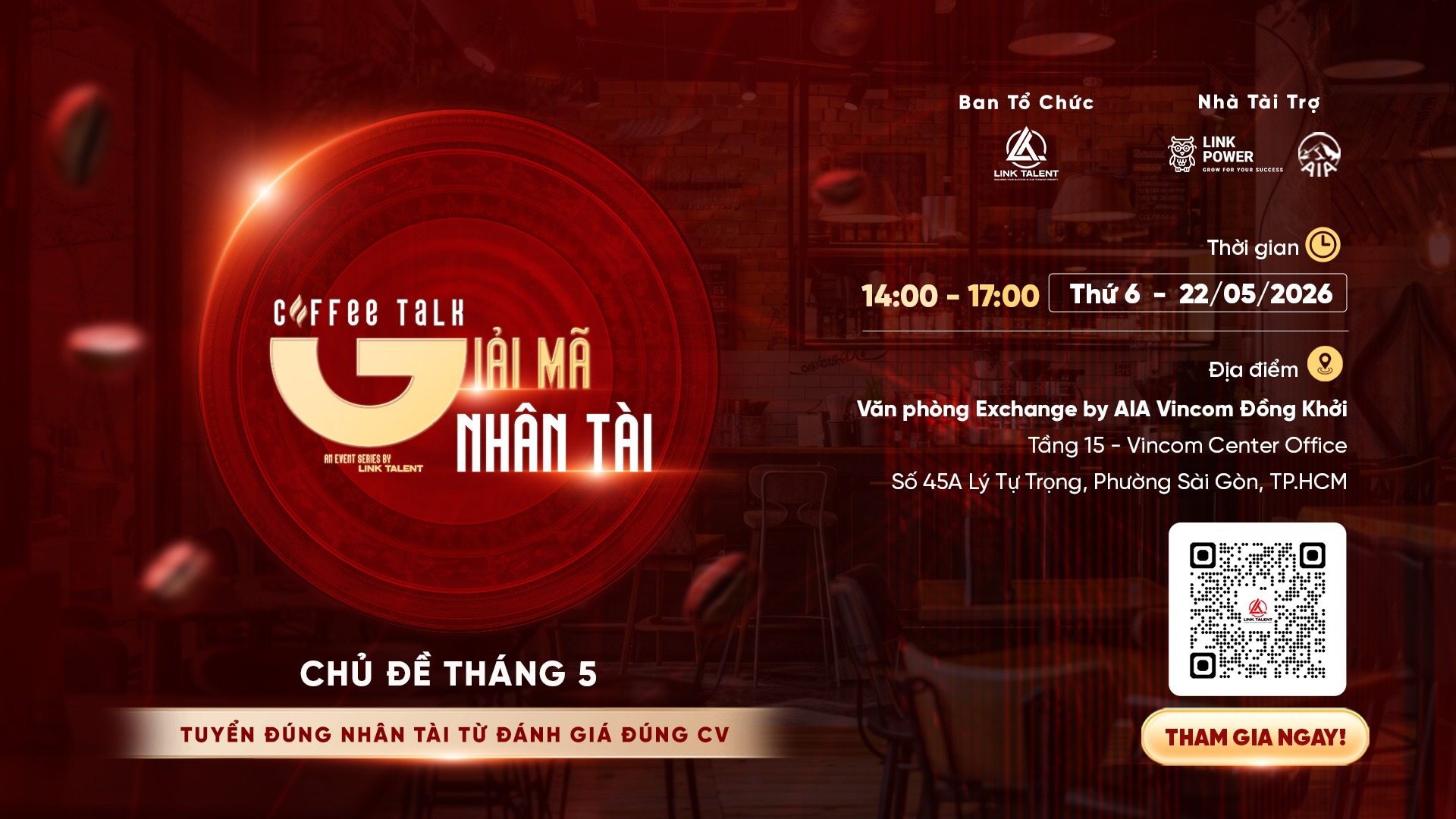 Coffee Talk #1– GIẢI MÃ NHÂN TÀI: Tuyển đúng nhân tài từ đánh giá đúng CV