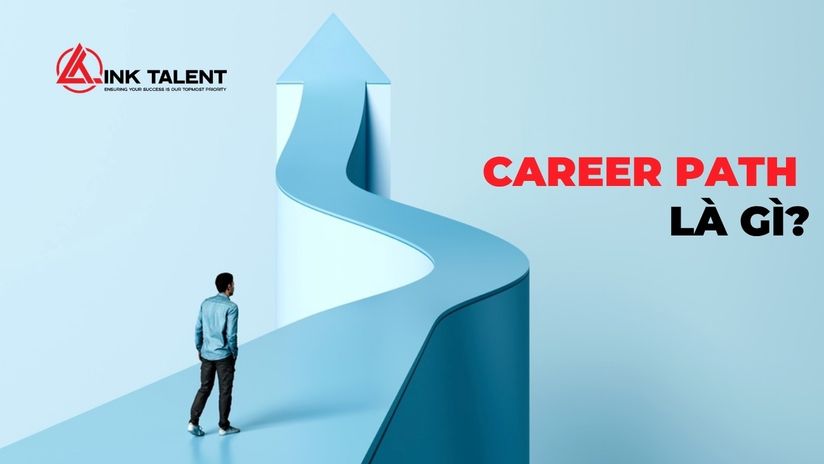Career Path là gì? Cách xây dựng lộ trình phát triển sự nghiệp 2026